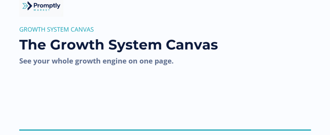 The Growth System Canvas: See Your Whole Funnel
