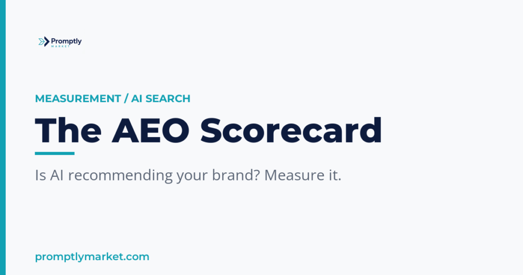 The AEO Scorecard: How to Tell if AI Is Recommending Your Brand