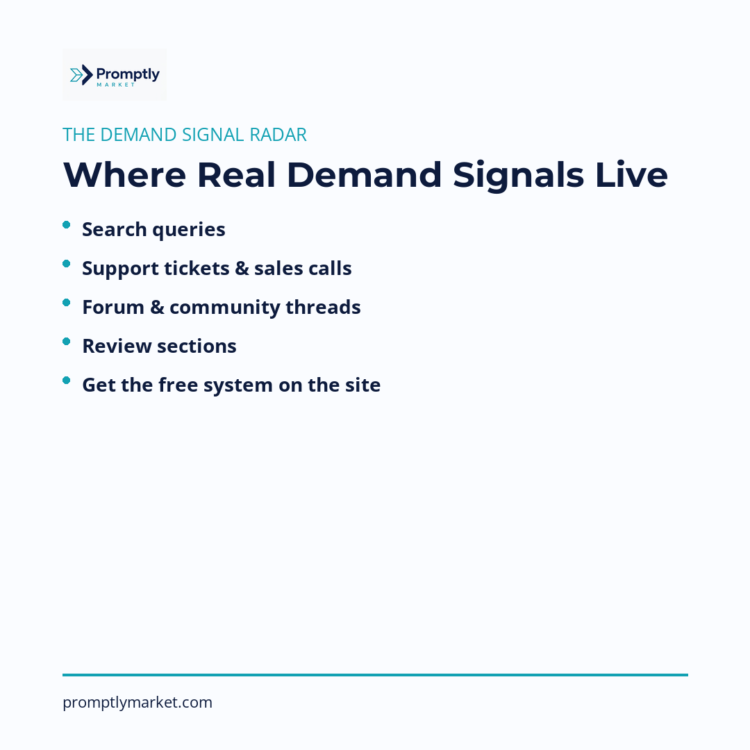 Where real demand signals live: search, support tickets, forums, reviews