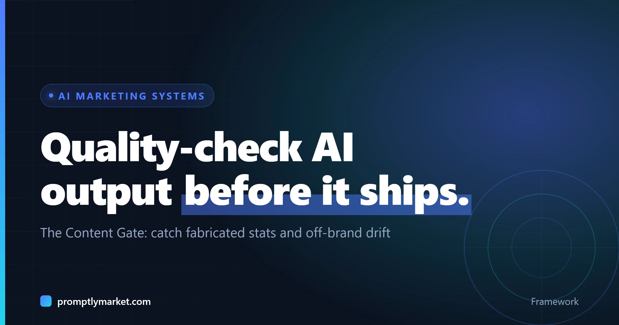 Quality-check AI output before it ships. The Content Gate: catch fabricated stats and off-brand drift