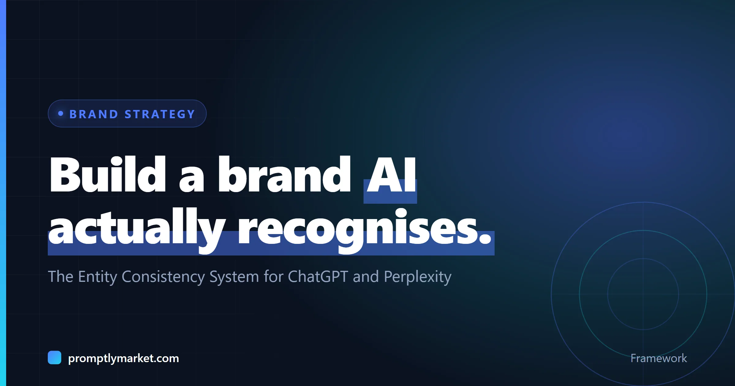 Build a brand AI actually recognises. The Entity Consistency System for ChatGPT and Perplexity