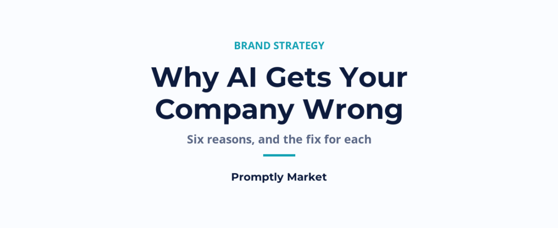 Why Does ChatGPT Get My Company Wrong, and How Do I Fix It?