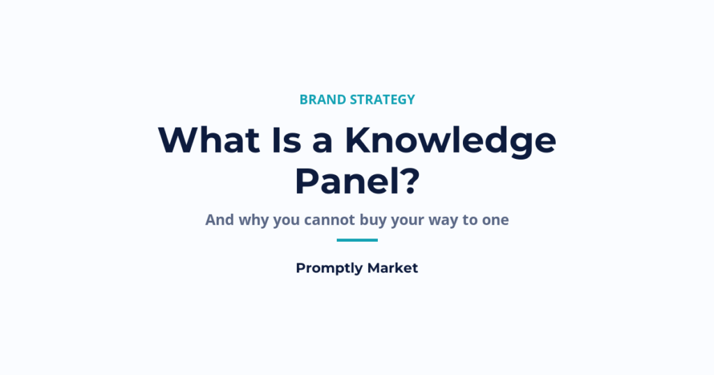 What Is a Knowledge Panel, and How Does It Relate to How AI Describes You?