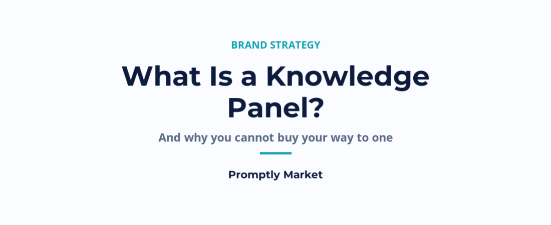What Is a Knowledge Panel, and How Does It Relate to How AI Describes You?