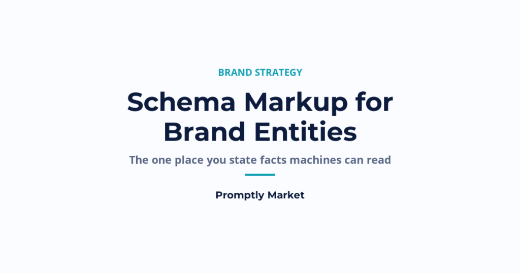 Schema Markup for Brand Entities: What to Add and What Goes Wrong