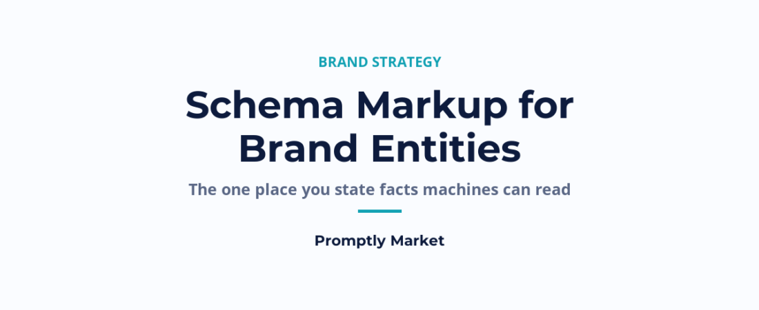 Schema Markup for Brand Entities: What to Add and What Goes Wrong